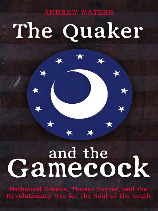 Title details for The Quaker and the Gamecock by Andrew Waters - Available